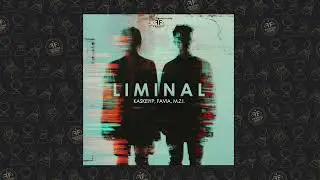 Kaskeiyp, FAVIA, M.Z.I - Liminal