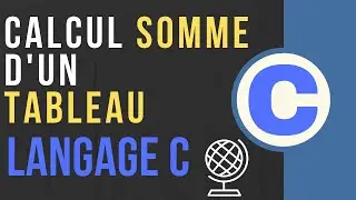 [Langage C] Calcul Somme D'un Tableau
