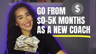 What To Focus On As A New Coach To Make $5k Consistent Months