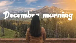 DECEMBER MORNING...