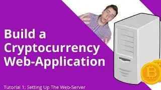 Build a Cryptocurrency Web Application: Tutorial 1 - Setting Up the Web server