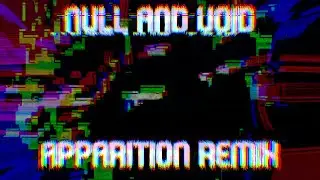 Friday Night Funkin': Corruption - NULL AND VOID (Apparition Remix)