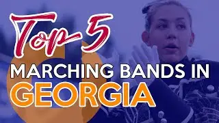 Top 5 High School Marching Bands in Georgia - 2021