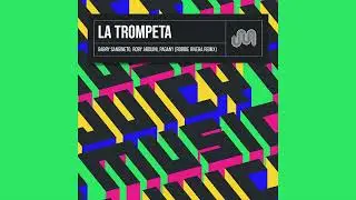 Gabry Sangineto, Roby Arduini, Pagany - La Trompeta - Robbie Rivera Remix