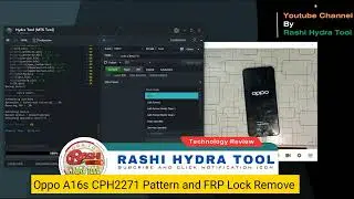 Oppo A16S CPH2271 One Click Pattern and Frp Lock Remove with Hydra Tool