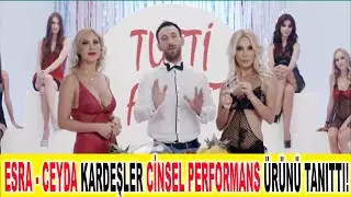 Esra- Ceyda Kardeşler Cinsel Performans Reklamında Oynadı!