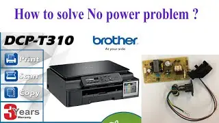 No power -on# Brother DCP-T310|| color printer Easy to solved