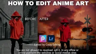 How to Edit Anime Art in Picsart & Lightroom Mobile - picsart Mobile Tutorial - Photo Editing
