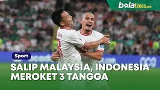 Update Ranking FIFA: Salip Malaysia, Timnas Indonesia Meroket 3 Tangga