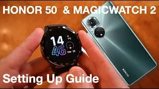 HONOR 50 & MagicWatch 2 Setting Up Guide