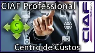 CIAF Professional: Centro de Custos