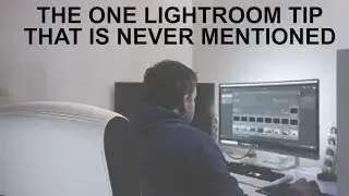 Lightroom tutorial: The one tip that never gets mentioned.