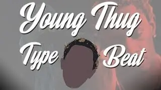 YOUNG THUG/NBA YOUNGBOY Type Beat 