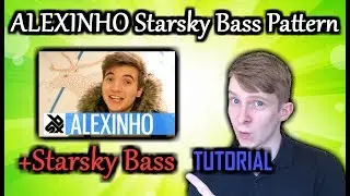 Alexinho Starsky Bass Pattern | Tutorial | PLUS Alexinho Bass Tutorial [Requested]