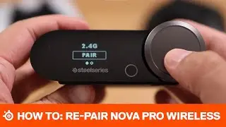 How-To: Re-Pair the SteelSeries Arctis Nova Pro Wireless