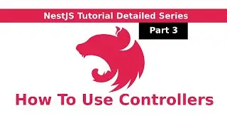 How to use Controllers in NestJS | NestJS Tutorial | Part 3