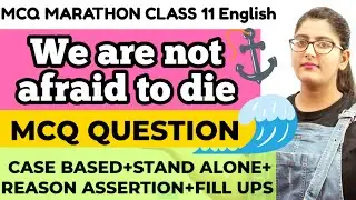 We are not afraid to die class 11 mcq|We are not afraid to die|Class 11 English