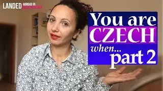 YOU ARE CZECH WHEN...PART 2