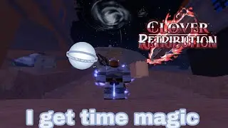 Clover retribution i get time magic new code