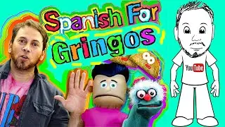 Spanish For Gringos   Episode 1