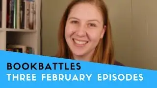 BookBattles: Three February Episodes