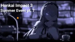 Honkai Impact 3 - Summer Event pt  7
