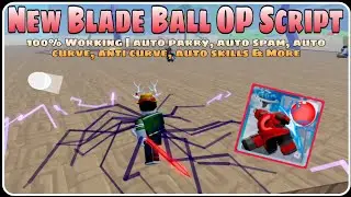 New Blade Ball Super OP Script | 100% Working Auto Parry, Auto Spam, Auto Curve, Anti Curve & More