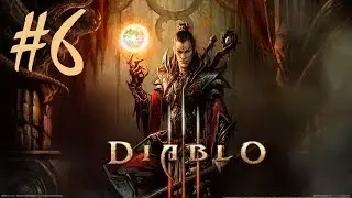 Прохождение Diablo 3. Чародей #6 - Нефолемы (Патч 2.0.4)