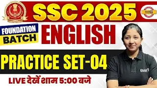 SSC 2025 ( FOUNDATION BATCH ) || ENGLISH || PRACTICE SET-04 || BY AANCHAL MA'AM