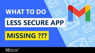 Google Allow Less Secure Apps Missing - What To Do ?