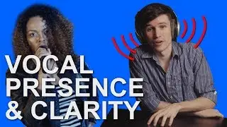 Vocal Presence & Clarity Explained in TWO Minutes!