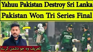 Indian Media on Pakistan Beat Sri Lanka & Won Tri Series Final | Nawaz & Babar Hero |Pak vs SL Final