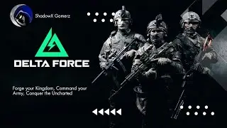 Tactical Ops Like Never Before! // DELTA FORCE