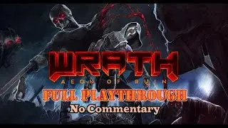 Wrath: Aeon of Ruin - Full Playthrough - No Commentary - Part 1