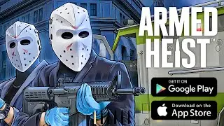 Armed Heist High Graphics Gameplay 2022 (Android/iOS)