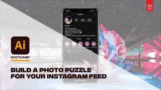 Build a Photo Puzzle for Your Instagram Feed | Adobe Illustrator Bootcamp (7/10)