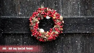 🎅🎄⛄ Jobii - Auld Lang Syne(Lofi Version) 🎅🎄⛄