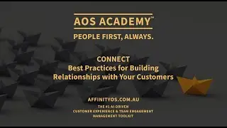 AOS ACADEMY™ | CONNECT: Best Practices for Building Relationships with Your Customers