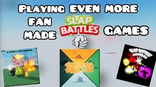 PLAYING EVEN MORE SLAP BATTLES FAN MADE GAMES (pt 2)