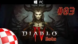 Diablo IV Beta #03 20.03.2023 Ainakul Voleuse lvl 10