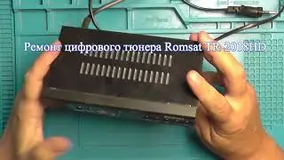 Repair of digital tuner Romsat TR 2018HD