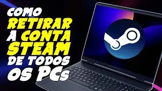 Como TIRAR CONTA STEAM de TODOS os PCs que você USOU SUA CONTA