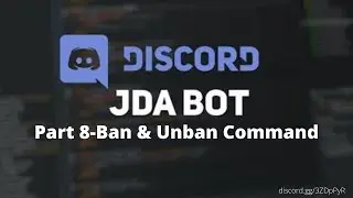 How To Make Discord Bots Using JDA 4 (Part 8 - Ban and Unban Command)