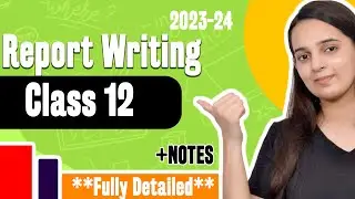 Report Writing Class 12 | Report Writing Format | Class 12 English Grammar Writing Section 2023-2024