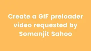 Create a GIF preloader using Html, CSS & Javascript | Requested Video