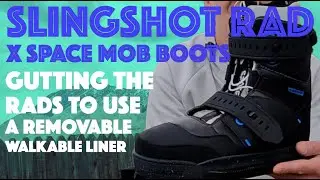 Slingshot Rad x Space Mob Wakeboard Boots: Gutting the Rads to Use a Walkable Removable Liner