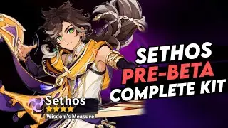 NEW UPDATE!! SETHOS FULL KIT ANALYSIS: SKILLS, BURST & TALENTS & CONSTELLATIONS - Genshin Impact