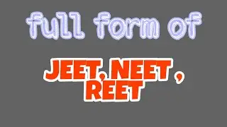 JEET | NEET | REET FULL FORM | JEET NEET REET full form in Hindi What is full form of neet Jeet reet