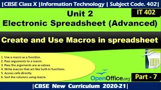 ELECTRONIC SPREADSHEET (ADVANCED) |Create and use Macros in a spreadsheet |Part-7|Class 10| IT 402 |