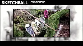 Sketchball - Aokigahara (Audio)